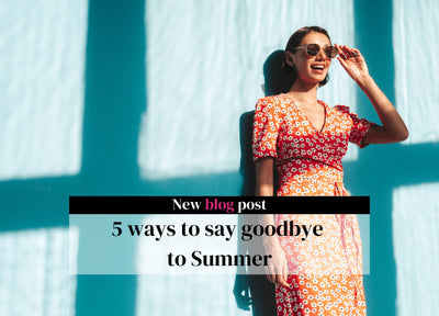 Embracing the Last Rays: 5 Ways to Say Goodbye to Summer