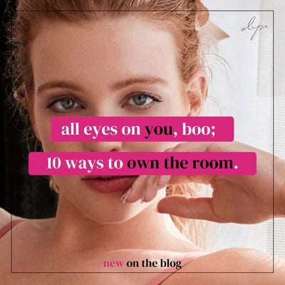 All Eyes On You Boo: 10 Ways To Own The Room